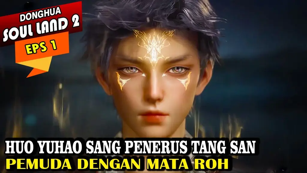 Soul Land Season 2 Sub Indo: Saksikan Pertempuran Epik Tang San
